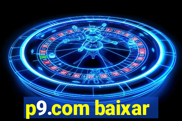 p9.com baixar